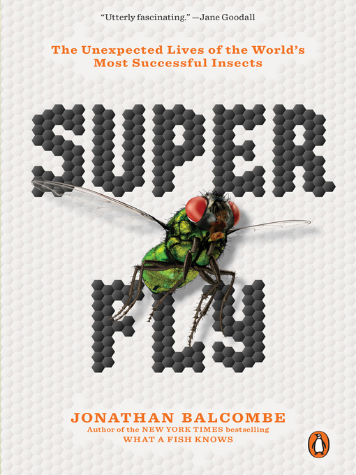 Title details for Super Fly by Jonathan Balcombe - Wait list